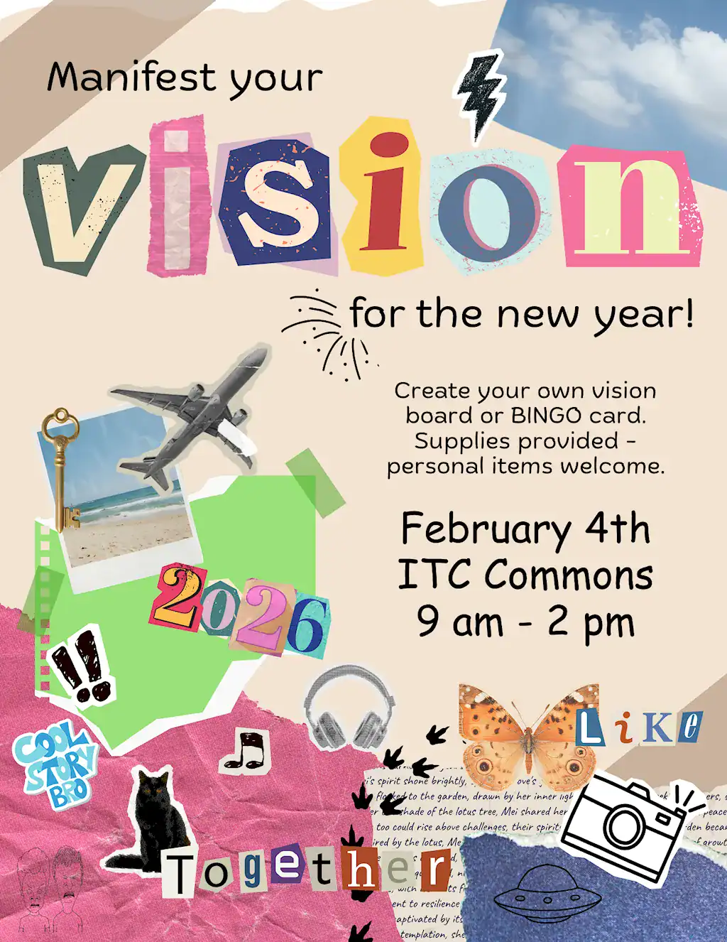 A flyer for the Spring 2026 Vision Board event held in the ITC Commons on February 4th, 2026 between 9 AM and 2 PM. The title reads "Manifest your Vision for the new year!" in creative lettering. Below, the text reads, "Create your own vision board and BINGO card. Supplies provided -- personal items welcome.