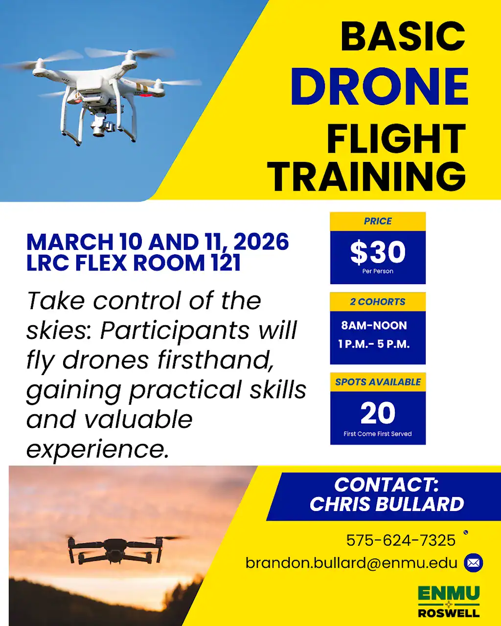 A flyer for a 'Basic Drone Flight Training' course. The image of a large quad-copter is placed in the upper left-hand corner. Below, the text reads, "March 10 and 11, 2026, LRC Flex Room 121" followed by "Take Control of the Skies: Participants will fly drones firsthand, gaining practical skills and valuable experience.