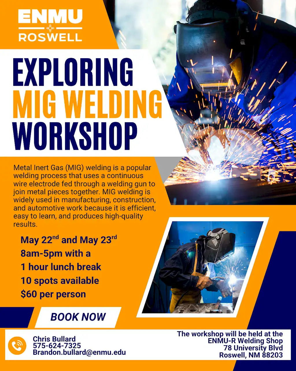 Flyer for the Spring 2026 'Exploring MIG Welding' Workshop scheduled May 22nd and May 23rd, 8:00 AM until 5:00 PM with a 1 Hour lunch break.