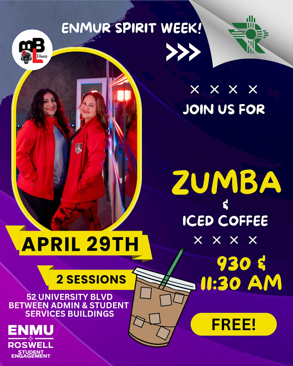 An event flyer for ENMUR Spirit Week promoting "Zumba & Iced Coffee." The flyer has a vibrant purple and dark blue background. On the left side, a circular frame shows two women in red jackets smiling. Key event details include: Date: April 29th (highlighted on a yellow banner). Sessions: 2 Sessions at 9:30 AM and 11:30 AM. Cost: "FREE!" is prominently displayed in a yellow box. Location: 52 University Blvd, between the Admin and Student Services buildings. The flyer features a large cartoon illustration of an iced coffee with a green straw. The top right corner shows a stylized green Zia symbol logo, and the bottom left corner features the ENMU Roswell Student Engagement logo.