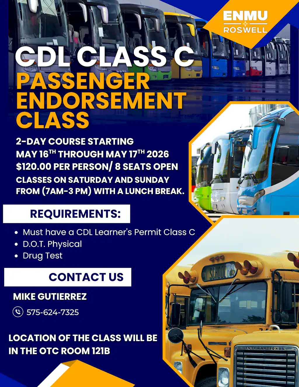 Educational flyer for a CDL Class C Passenger Endorsement Class at ENMU-Roswell. The 2-day course runs May 16-17, 2026, from 7 AM to 3 PM. Cost is $120 per person with 8 seats available. Requirements include a Class C Learner's Permit, D.O.T. physical, and drug test. Held in OTC Room 121B. Contact Mike Gutierrez at 575-624-7325 for info.