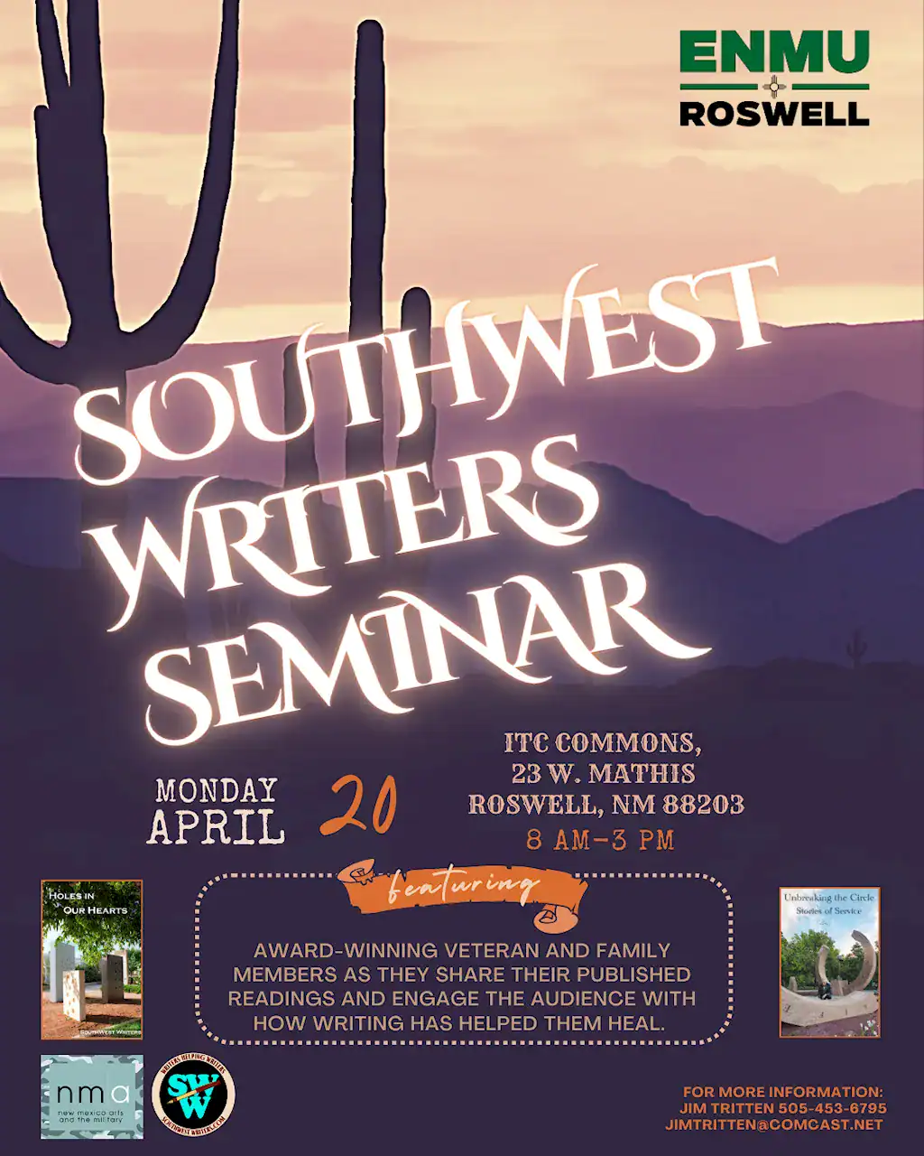 A flyer for the Southwest Writers Seminar hosted by ENMU Roswell, taking place April 20 from 8 a.m. to 3 p.m. at the ITC Commons in Roswell, NM. The event features award‑winning veteran writers and family members sharing published readings and discussing how writing supports healing. The flyer includes desert imagery, book covers, and sponsor logos, along with contact information for organizer Jim Tritten.