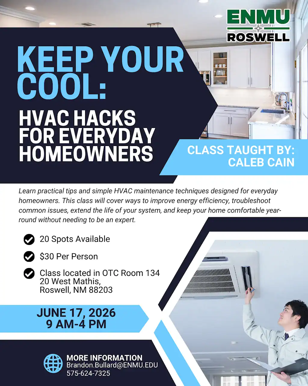 Flyer for ENMU Roswell HVAC workshop, "Keep Your Cool: HVAC Hacks for Everyday Homeowners," taught by Caleb Cain. The class covers maintenance and energy efficiency. Event date: June 17, 2026, from 9 AM–4 PM at OTC Room 134, 20 West Mathis, Roswell, NM. Cost: $30 per person; 20 spots available. Contact Brandon.Bullard@ENMU.EDU or 575-624-3255 for more information.
