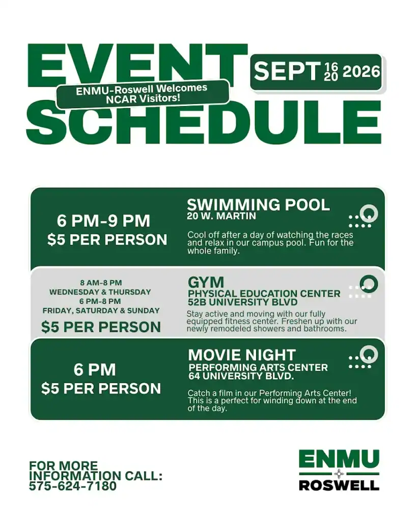 Event schedule flyer for ENMU-Roswell’s welcoming of NCAR visitors from Sept 16–20, 2026. The flyer details activities costing $5 per person, including swimming pool access, gym hours at the Physical Education Center, and movie night at the Performing Arts Center. Includes contact number: 575-624-7180.