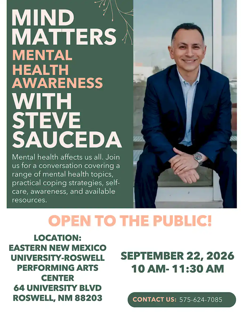 Flyer for "Mind Matters Mental Health Awareness with Steve Sauceda." The event covers mental health topics, coping strategies, self-care, and available resources. Takes place September 22, 2026, from 10:00 AM to 11:30 AM at the Eastern New Mexico University-Roswell Performing Arts Center, Roswell, NM. Open to the public. Contact 575-624-7085.