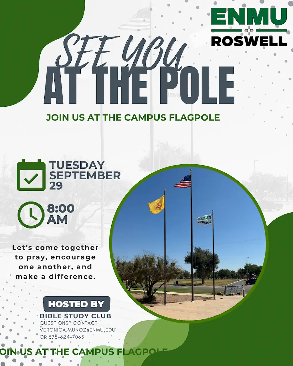Flyer for "See You at the Pole," an ENMU Roswell event hosted by the Bible Study Club. The gathering is on Tuesday, September 29 at 8:00 AM at the campus flagpole, inviting the campus community to come together to pray, encourage one another, and make a difference. Includes a photo of the flagpole flying the U.S. and New Mexico state flags, and contact information: Verónica Muñoz, veronica.munoz@enmu.edu or 575-624-7065.