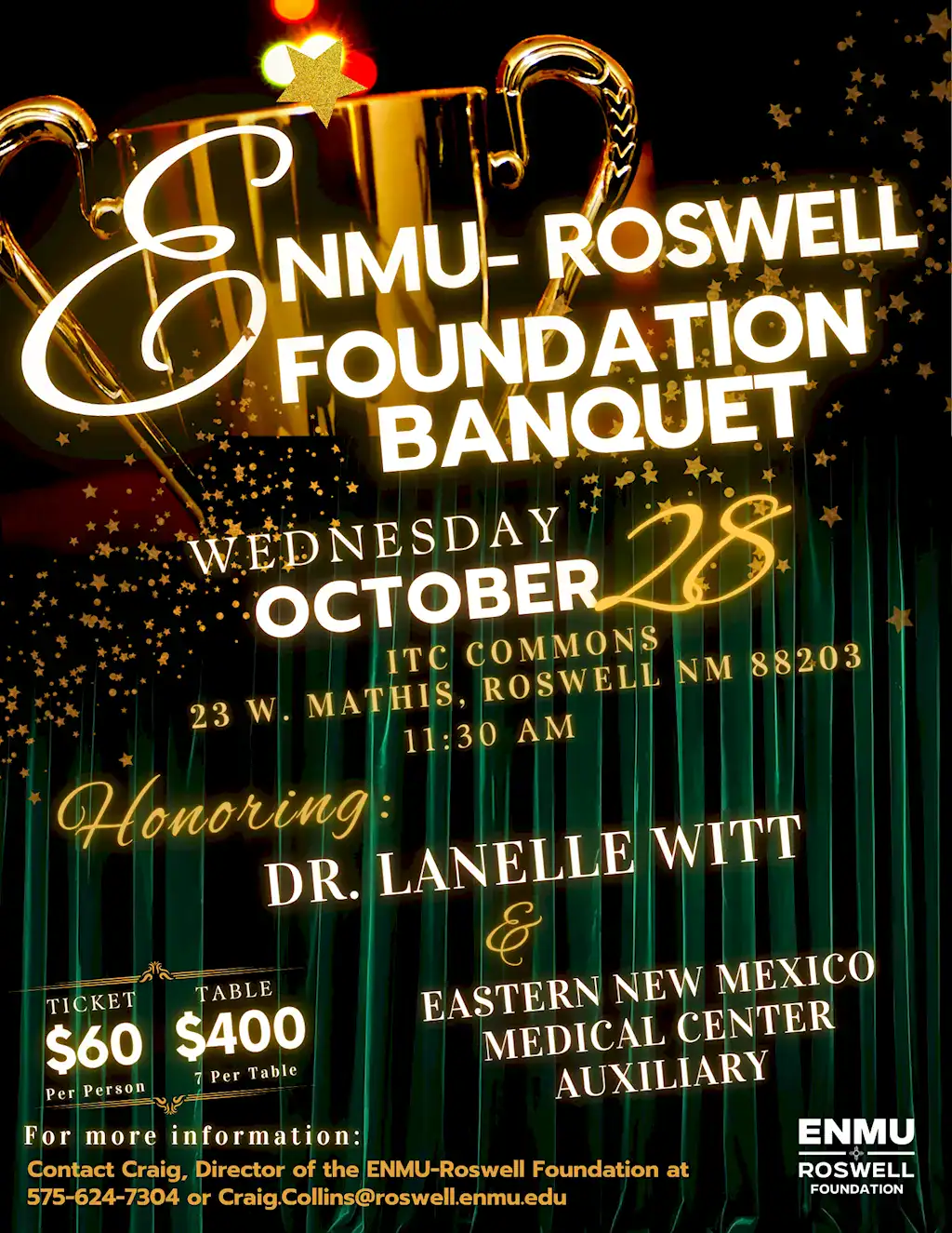 Flyer for the 2026 ENMU-Roswell Foundation Banquet, set against a dark background with a gold trophy, scattered stars, and green drapery. Text reads: "ENMU-Roswell Foundation Banquet. Wednesday, October 28. ITC Commons, 23 W. Mathis, Roswell, NM 88203. 11:30 AM. Honoring: Dr. Lanelle Witt and Eastern New Mexico Medical Center Auxiliary. Ticket: $60 per person. Table: $400, 7 per table. For more information: Contact Craig, Director of the ENMU-Roswell Foundation, at 575-624-7304 or Craig.Collins@roswell.enmu.edu." The ENMU-Roswell Foundation logo appears in the lower right corner.