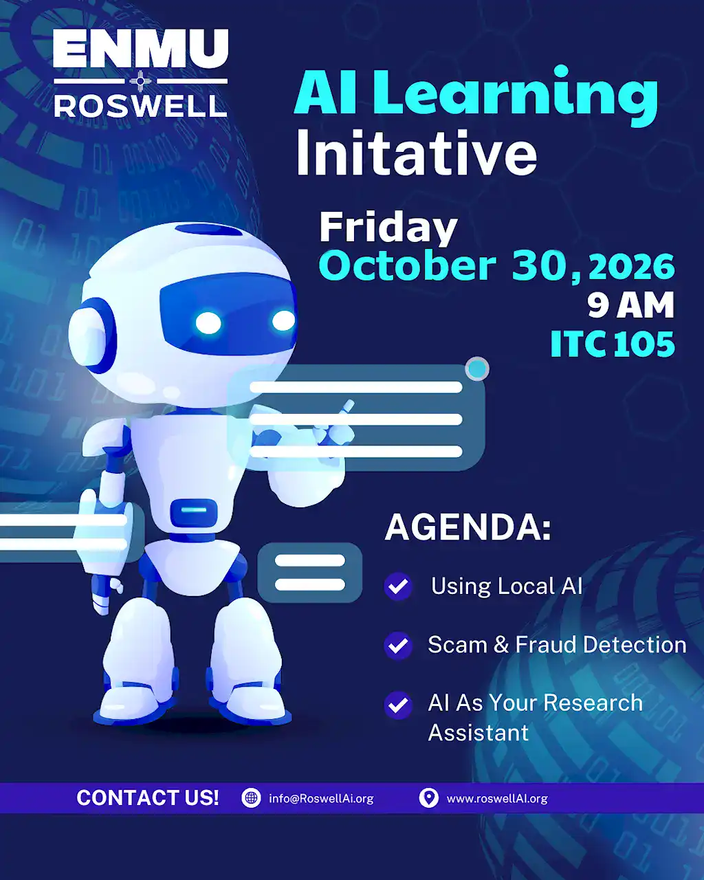 Event announcement flyer for the Roswell AI Users Group's AI Learning Initiative, presented by ENMU Roswell, to be held on Friday, October 30, 2026, at 9:00 AM in ITC 105. The agenda covers three topics: Using Local AI, Scam & Fraud Detection, and AI As Your Research Assistant. A friendly cartoon robot appears on the left side of the flyer, and contact information is provided at the bottom: info@RoswellAi.org and www.roswellAI.org.