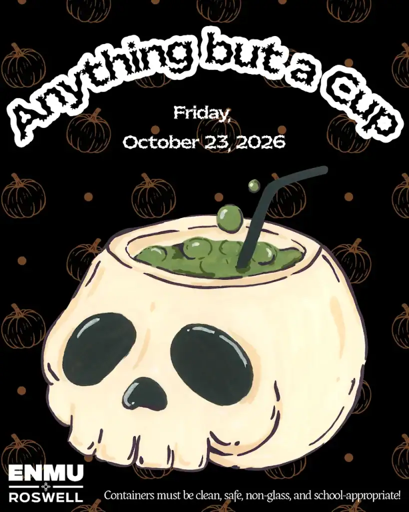 Flyer for the Anything But a Cup event at Eastern New Mexico University – Roswell campus, held Friday, October 23, 2026. A pumpkin carved into a skull shape is shown as a drinking vessel, filled with a green beverage topped with gummy balls and a black straw. The ENMU Roswell logo appears in the bottom-left corner, showing "ENMU" in bold green block letters above a green line bisected by a white Zia symbol, with "ROSWELL" in bold black block letters below. Text at the bottom reads: "Containers must be clean, safe, non-glass, and school-appropriate!"