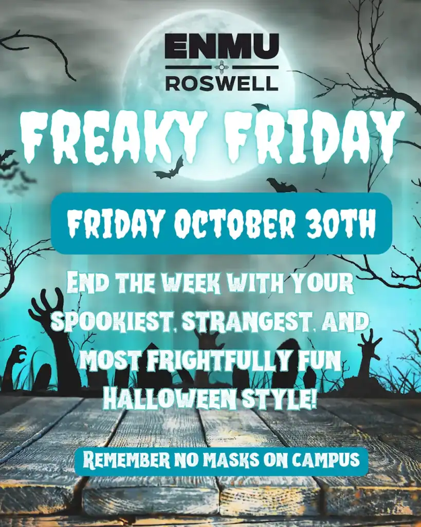 Flyer for an ENMU Roswell event, "Freaky Friday," taking place on Friday, October 30th. The flyer encourages people to "end the week with your spookiest, strangest, and most frightfully fun Halloween style!" and reminds readers that no masks are allowed on campus. The Eastern New Mexico University – Roswell logo appears at the top of the flyer.