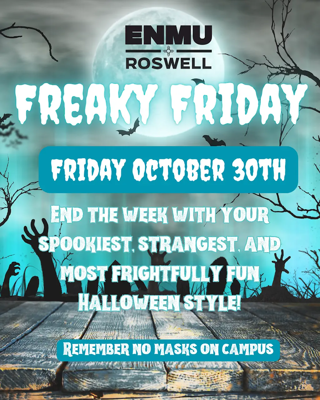 Flyer for an ENMU Roswell event, "Freaky Friday," taking place on Friday, October 30th. The flyer encourages people to "end the week with your spookiest, strangest, and most frightfully fun Halloween style!" and reminds readers that no masks are allowed on campus. The Eastern New Mexico University – Roswell logo appears at the top of the flyer.